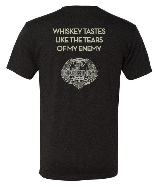 Whiskey Taste Like The Tears Of My Enemy T-Shirt